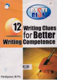 12 WRITING CLUES FOR BETTER WRITING COMPETENCE