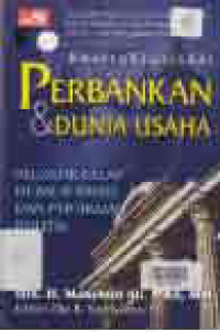 RESTRUKTURISASI PERBANKAN & DUNIA USAHA : Pelosok Gelap di Balik Krisis dan Pertikaian Politik