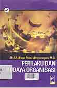 PERILAKU DAN BUDAYA ORGANISASI