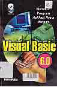 Image of MEMBUAT PROGAM APLIKASI NYATA DENGAN VISUAL BASIC 6.0