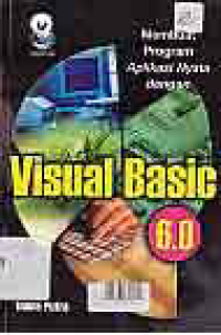 MEMBUAT PROGAM APLIKASI NYATA DENGAN VISUAL BASIC 6.0