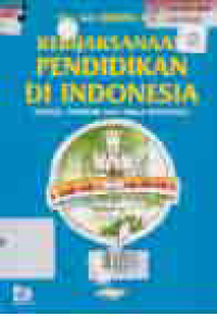 Image of KEBIJAKSANAAN PENDIDIKAN DI INDONESIA, PROSES, PRODUK DAN MASA DEPANNYA