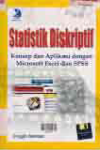 Image of STATISTIK DESKRIPTIF : Konsep Dan Aplikasi Dengan Micorosoft Excel Dan SPSS