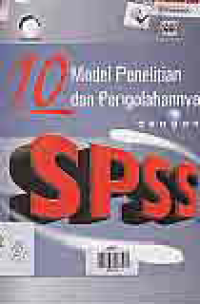 10 MODEL PENELITIAN DAN PENGOLAHANNYA DENGAN SPSS