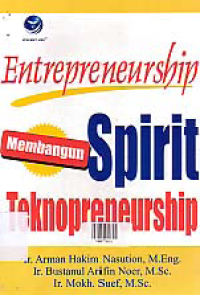 ENTREPRENEURSHIP MEMBANGUN SPIRIT TEKNOPRENEURSHIP