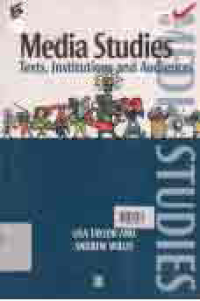 MEDIA STUDIES; TEXTS, INSTITUTIONS, AND AUDIENCES