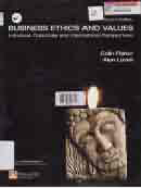 Image of BUSINESS ETHICS AND VALUES; INDIVIDUAL, CORPORATE AND INTERNATIONAL PERSPECTIVES