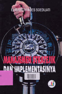 Image of MANAJEMEN STRATEJIK DAN IMPLEMENTASINYA
