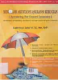 Image of MEMAHAMI AKUNTANSI ASURANSI KERUGIAN (ACCOUNTING FOR GENERAL INSURANCE)