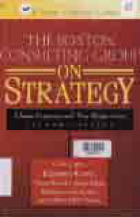 THE BOSTON CONSULTING GROUP ON STRATEGY Classic Concepts and New Perspectives