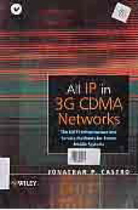 Image of ALL IP IN 3G CDMA NETWORKS The UMTS Infrastructure and Service Platforms for Future Mobile Systems