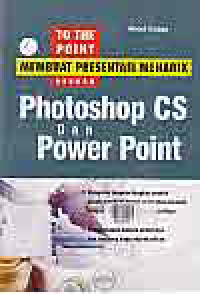 Image of MEMBUAT PRESENTASI MENARIK DENGAN PHOTOSHOP CS DAN POWER POINT