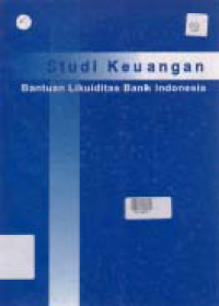 STUDI KEUANGAN BANTUAN LIKUIDITAS BANK INDONESIA