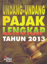 Image of UNDANG-UNDANG PAJAK LENGKAP TAHUN 2013