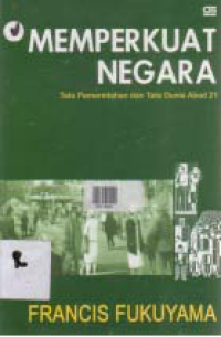 Image of MEMPERKUAT NEGARA : TATA PEMERINTAHAN DAN TATA DUNIA ABAD 21