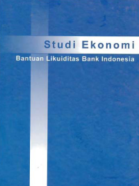 STUDI EKONOMI; BANTUAN LIKUIDITAS BANK INDONESIA