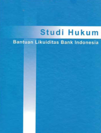 STUDI HUKUM; BANTUAN LIKUIDITAS BANK INDONESIA