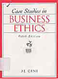 CASE STUDIES IN BUSINESS ETHICS