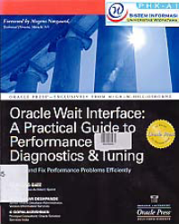 Image of ORACLE WAIT INTERFACE; A PRACTICAL GUIDE TO PERFORMANCE DIAGNOSTIC & TUNING