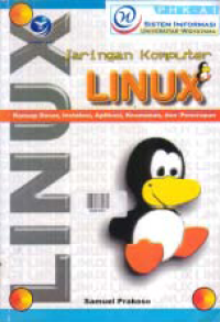 JARINGAN KOMPUTER LINUX; Konsep Dasar, Instalasi, Aplikasi, Keamanan, dan penerapan