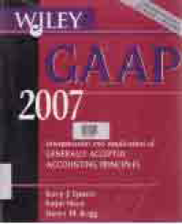 GAAP 2007 INTERPRETATION AND APPLICATION OF GENERALLY ACCEPTED ACCOUNTING PRINCIPLES