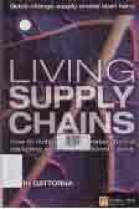 Image of LIVING SUPPLY CHAINS: How to Mobillize the Enterprise Around Delivering what Your Customers Want