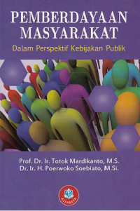 Image of PEMBERDAYAAN MASYARAKAT; Dalam Perspektif Kebijakan Publik