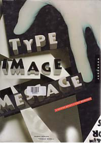 Image of TYPE IMAGE MESSAGE: A Graphic Design Layout Workshop