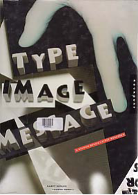 TYPE IMAGE MESSAGE: A Graphic Design Layout Workshop