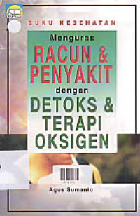 MENGURAS RACUN & PENYAKIT DENGAK DETOKS & TERAPI OKSIGEN