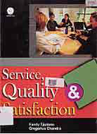 SERVICE, QUALITY AND SATISFACTION