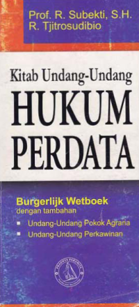 KITAB UNDANG-UNDANG HUKUM PERDATA; Burgelijk Wetboek