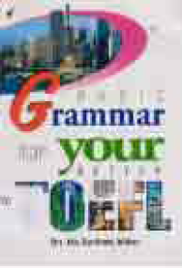 BASIC GRAMMAR FOR YOUR BETTER TOEFL