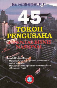 45 TOKOH PENGUSAHA DI PENTAS BISNIS NASIONAL