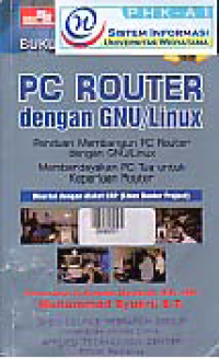 BUKU PINTAR LINUX: PC ROUTER DENGAN GNU/LINUX