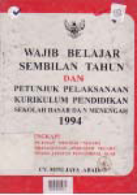Image of WAJIB BELAJAR SEMBILAN TAHUN DAN PETUNJUK PELAKSANAAN KURIKULUM PENDIDIKAN SEKOLAH DASAR MENENGAH