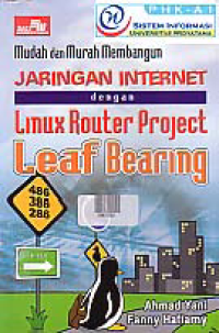 MUDAH DAN MURAH MEMBANGUN JARINGAN INTERNET DENGAN LINUX ROUTER PROJECT LEAF BEARING