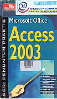 SENI PENUNTUN PRAKTIS: MICROSOFT ACCESS 2003 + CD