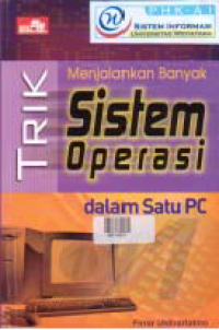 TRIK MENJALANKAN SISTEM OPERASI DALAM SATU PC