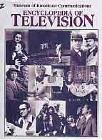 Image of MUSEUM OF BROADCAST COMMUNICATIONS; ENCYCLOPEDIA OF TELEVISION
