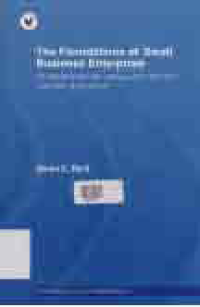 THE FOUNDATIONS OF SMALL BUSINESS ENTERPRISE: An Entrepreneurial Analysis of Small Firm Inception and Growth