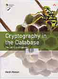 Image of CRYPTOGRAPHY IN THE DATABASE; The Last Line of Defense