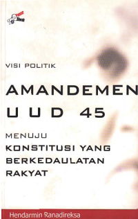 AMANDEMEN UUD 45; Menuju Konstitusi yang Berkedaulatan Rakyat