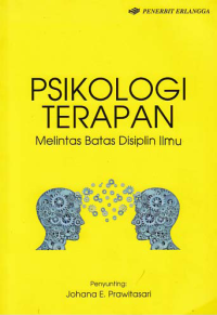 PSIKOLOGI TERAPAN; Melintas Batas Disiplin Ilmu