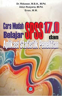 Image of CARA MUDAH BELAJAR SPSS 17.0 DAN APLIKASI STATISTIK PENELITIAN