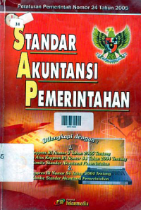 STANDAR AKUNTANSI PEMERINTAHAN; Peraturan Pemerintah Nomor 24 Tahun 2005