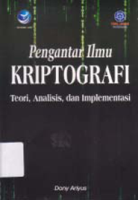 Image of PENGANTAR ILMU KRIPTOGRAFI; Teori, Analisis dan Implementasi