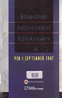 STANDAR AKUNTANSI KEUANGAN; Per 1 September 2007