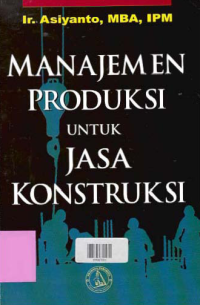 Image of MANAJEMEN PRODUKSI UNTUK JASA KONSTRUKSI