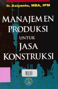 MANAJEMEN PRODUKSI UNTUK JASA KONSTRUKSI